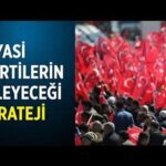 Yeni Partilerin Seçim Kampanyaları ve Stratejileri